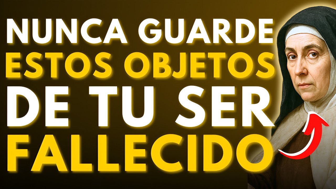 ⚠️SANTA TERESA REVELA: 5 OBJETOS QUE UN CRISTIANO NUNCA DEBE GUARDAR DE UN SER FALLECIDO—¡RETÍRALOS!