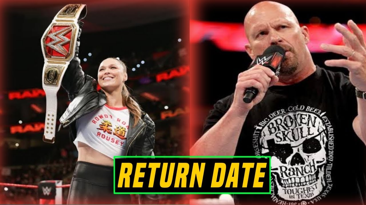 Stone Cold Steve Austin Return Date Raw Confirm | Rounda Rousey Return Update