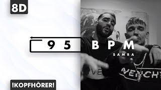 8D AUDIO | Samra - 95 BPM