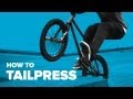 Как сделать тейлпресс на BMX (How to tailpress BMX)