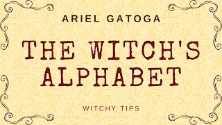 The Witch's Alphabet (The Theban Script) -- Witchy Tips with Ariel Gatoga