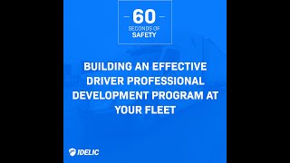 60 Seconds of Safety: Building an Effective Driver Professional Development Program at Your Fleet