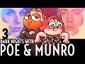 Green With Envy | Dark Nights with Poe &amp; Munro w/ Dodger | Part 3