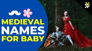 10 Medieval Baby Names for Girls & Boys | Meaning, Origin & Pronunciation