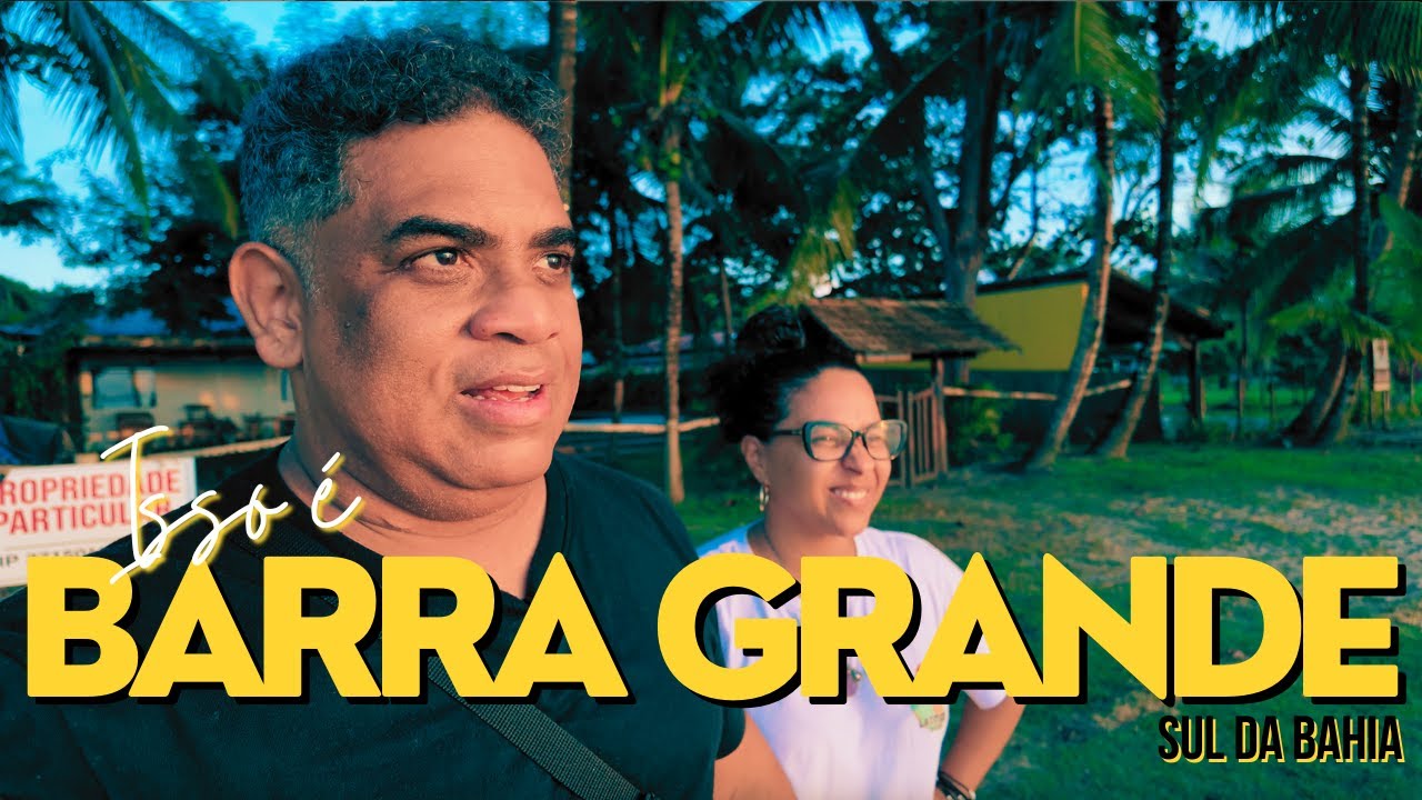 BARRA GRANDE NA BAHIA: UMA JORNADA INCRÍVEL ! (TEMP BAHIA - EP 02)