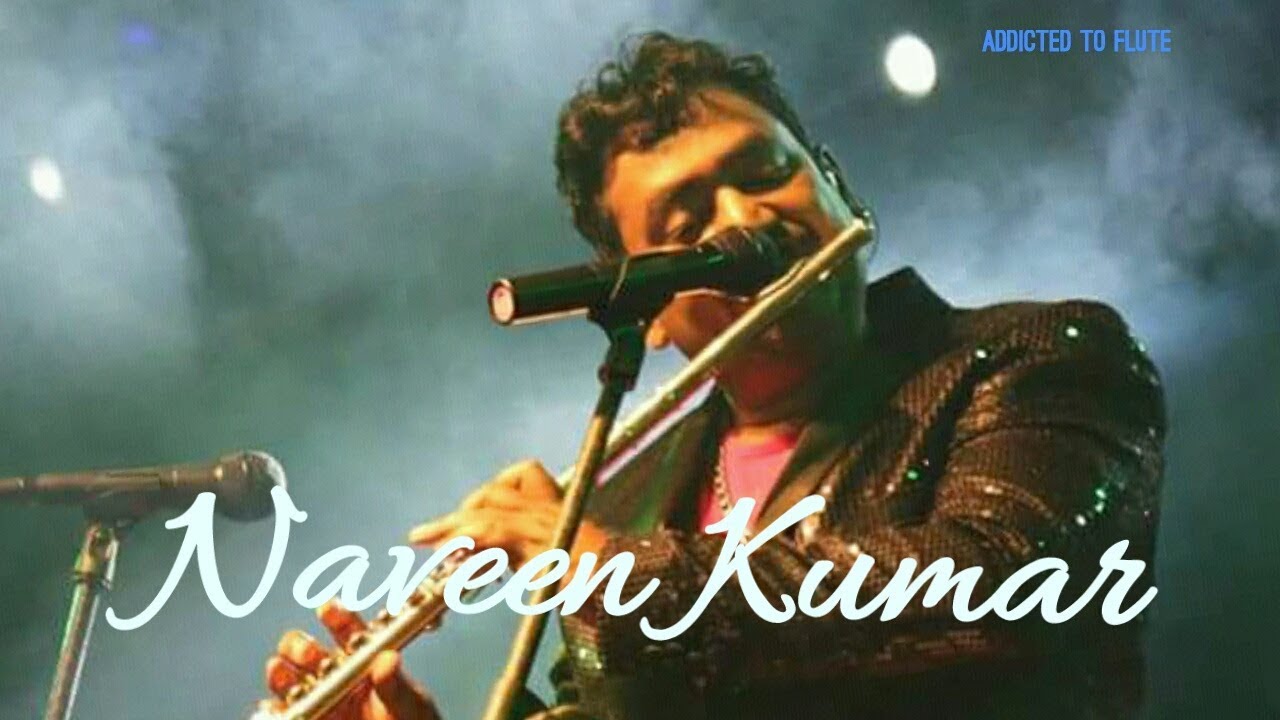 Naveen Kumar flute AR Rahman mashup on flute (Channa mereya,Vaseegara