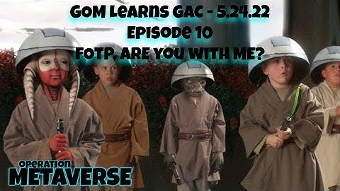 GOM Learns GAC, Episode 10 - 3v3 Omicron tier list, FOTP Omicron   #SWGOH