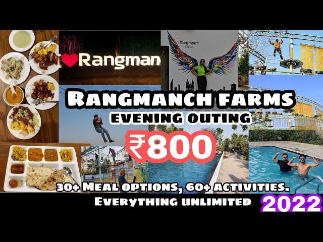 Rangmanch Farms | Gurugram | 30+ Meal options, 60+ activities. Everything unlimited. class=