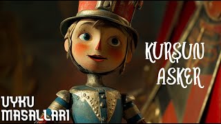 Uyku Masalları - Kurşun Asker