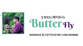 J.UNA (제이유나) – Butterfly [Nevertheless 알고있지만] OST Part. 4 Lyrics Terjemahan