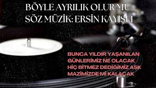 BÖYLE AYRILIK OLUR MU