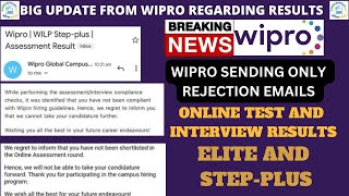 BIG UPDATE FROM WIPRO | WIPRO SENDING ONLY REJECTION EMAILS TO ELITE AND STEP-PLUS CANDIDATES