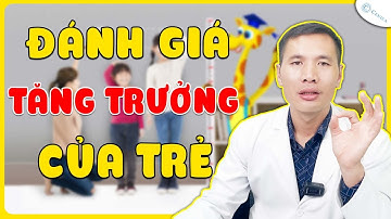 Đừng so với bảng tăng trưởng của trẻ sơ sinh rồi nghĩ CON CÒI CỌC| Đánh giá tăng trưởng chuẩn WHO