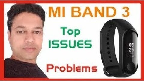Top problems of MI Band 3 | Watch this video before buying Mi Band 3