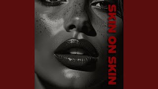 Skin on Skin