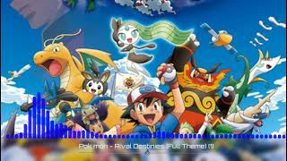 Pokémon Rival Destinies [ Theme Song ]