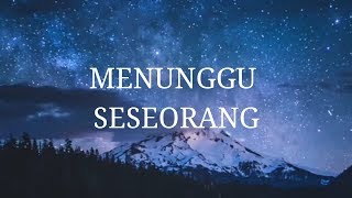 Kata Kata Motivasi Cinta - Menunggu Seseorang