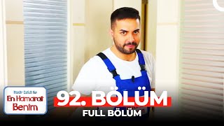 En Hamarat Benim 92. Bölüm