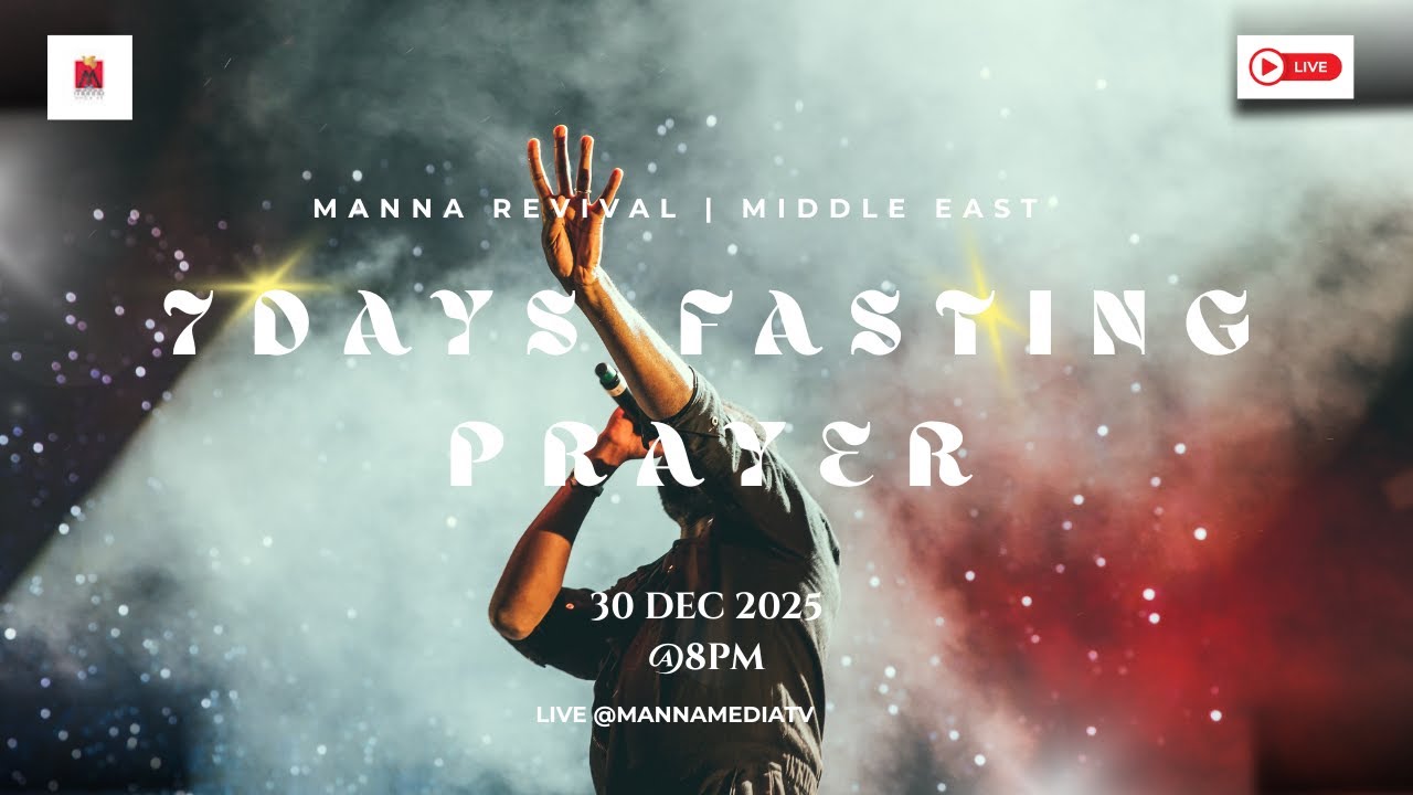 7 DAYS FASTING PRAYER | DAY 4 | Manna Revival | Middle East | Dec 29 2025