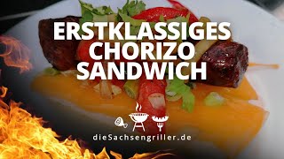 Erstklassiges Chorizo Sandwich, so einfach gehts/ how to make Chorizo Sandwich - die sachsengriller