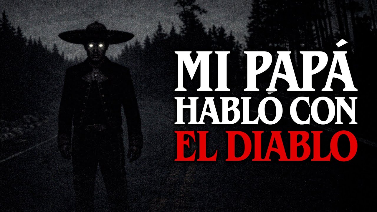 Mi papá habló con el Diablo, y otros relatos paranormales │ Historias de MundoCreepy