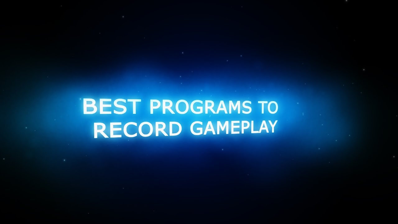 Best Free Programs To Record Games YouTube
