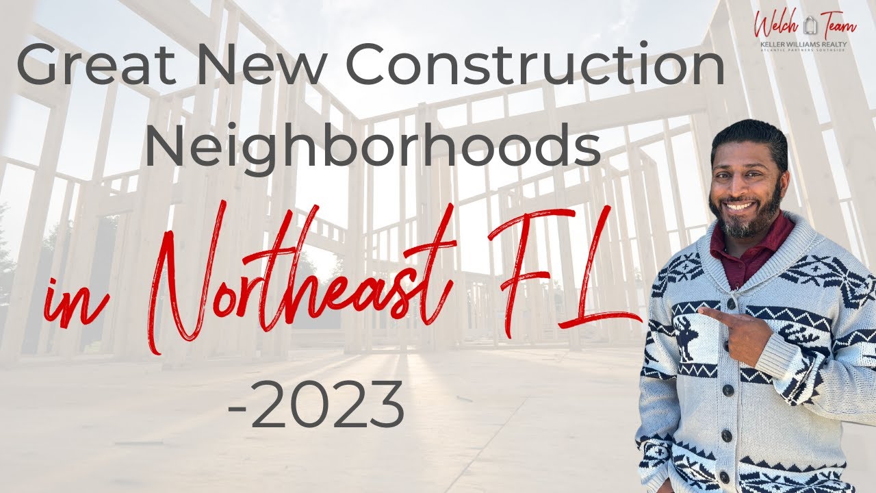 Great New Construction Neighborhoods in Northeast, FL - 2023