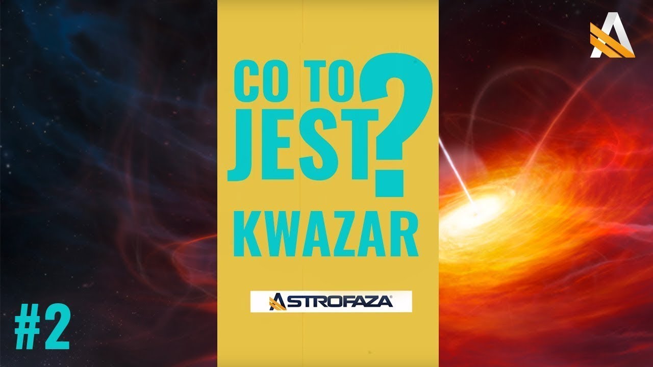 co-to-jest-kwazar-02-youtube