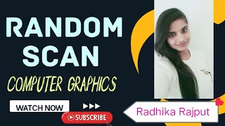 Random Scan in Detail || Random Scan in computer graphics ||