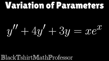 Variation of Parameters Problem 1 (Differential Equations)