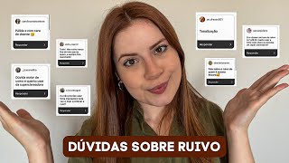 RUIVO DÁ TRABALHO? | DÚVIDAS SOBRE RUIVO