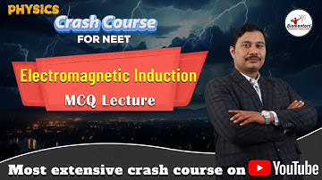 NEET l Physics l Electromagnetic Induction l MCQ l Most extensive crash course on Youtube