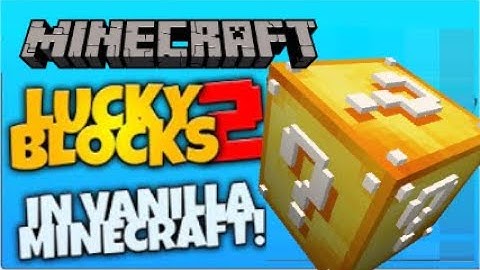 How To Get Lucky Blocks In Vanilla Minecraft *Not Click-Bate!*