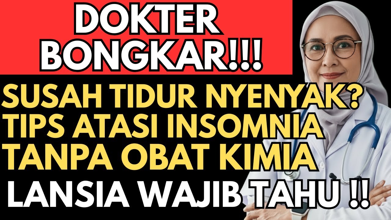 DOKTER BONGKAR !!! Susah Tidur Nyenyak? Tips Atasi INSOMNIA LANSIA Tanpa Obat Kimia