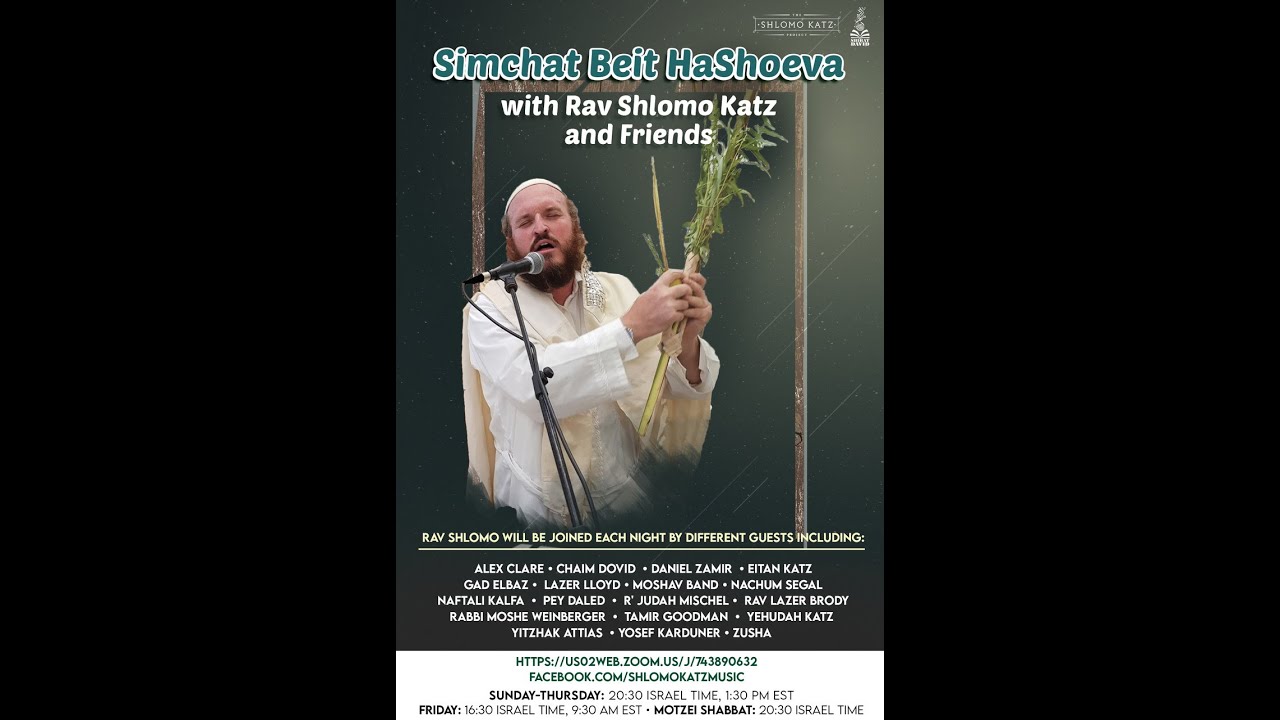 Night Five - Simchat Beit Hasho’eva with Rav Shlomo Katz & Friends