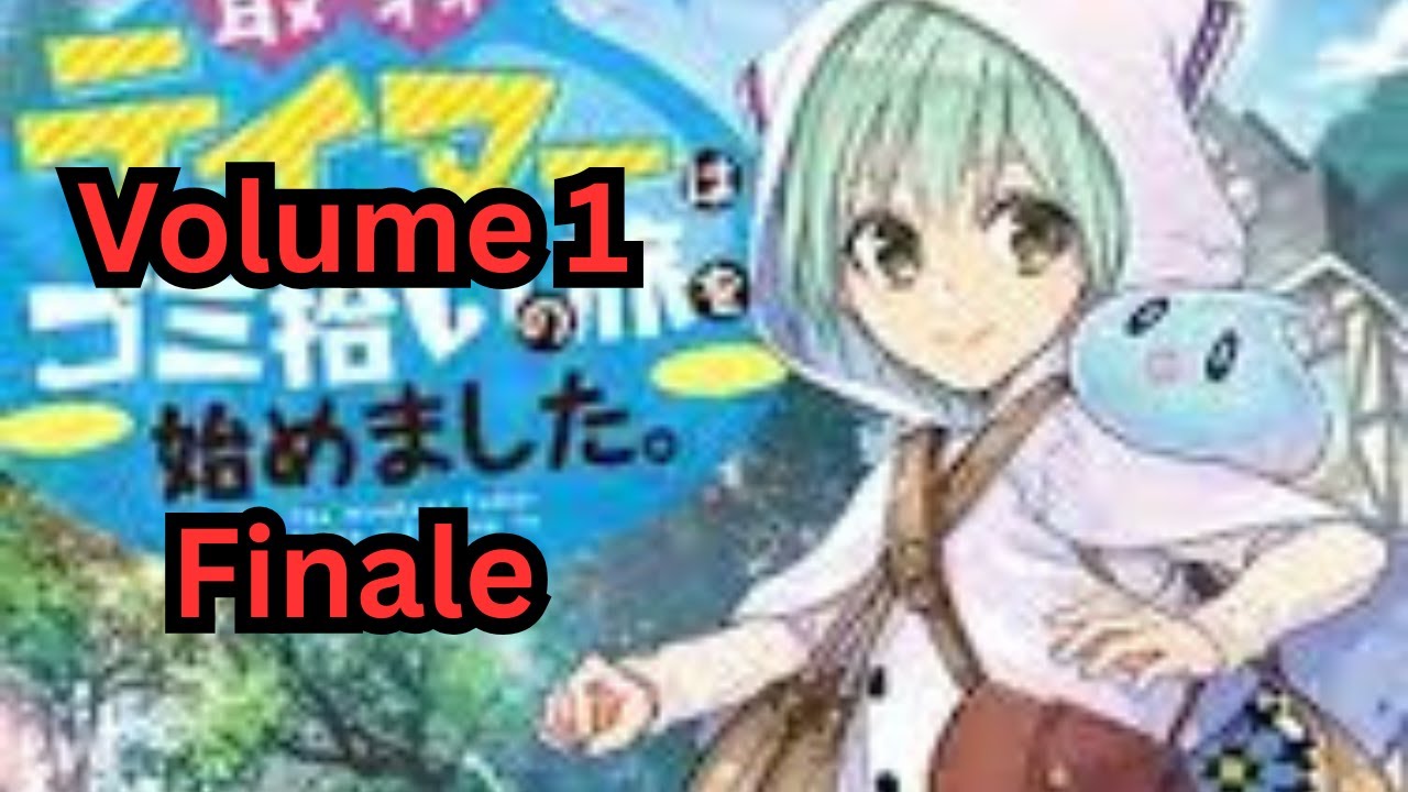 Reading The Weakest Tamer Began a Journey to Pick Up Trash Volume 1 Finale