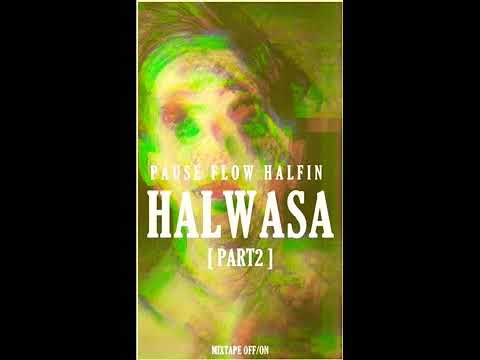 Pauss Flow HALWASA Part 2