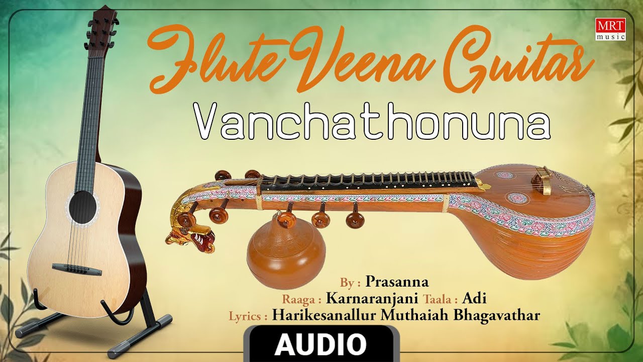 Carnatic Classical Instrumental Flute Veena Guitar Vanchathonuna By Prasanna YouTube