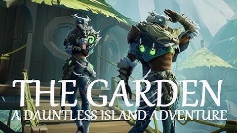 A Detailed Investigation into Dauntless Lore: The Garden