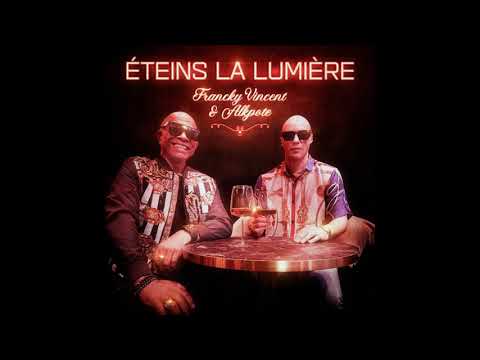 FRANCKY VINCENT, ALKPOTE - ETEINS LA LUMIERE