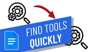How to Find tools Fast in Google Docs