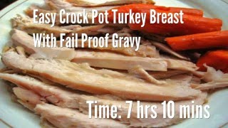 Easy crock pot turkey breast with fail proof gravy recipe