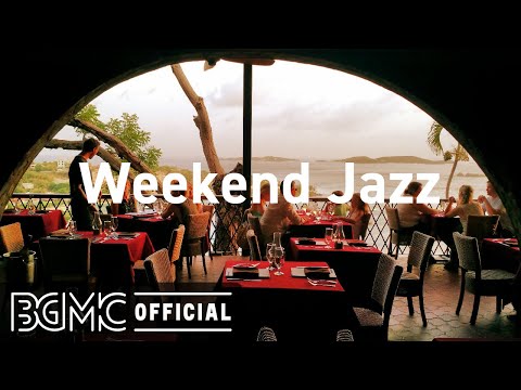 Weekend Jazz: Smooth Relaxing Jazz Music for Positive Weekend