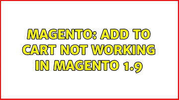 Magento: Add to cart not working in Magento 1.9