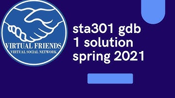 sta301 gdb 1 spring 2021