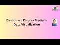 Dashboard Display Media in Data Visualization | DV | SNS Institutions