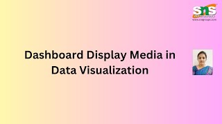 Dashboard Display Media in Data Visualization | DV | SNS Institutions