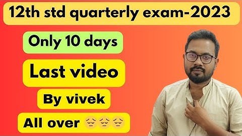 12th std last video -quaterly exam-2023
