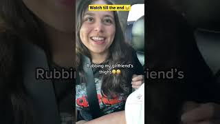 Rubbing My Girlfriend’s Thighs in Car OMG 😱 her reaction