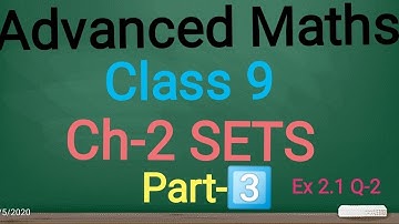 Class 9 Advanced Maths #SETS, EX 2.1 Q-2 SOLUTIONS,
